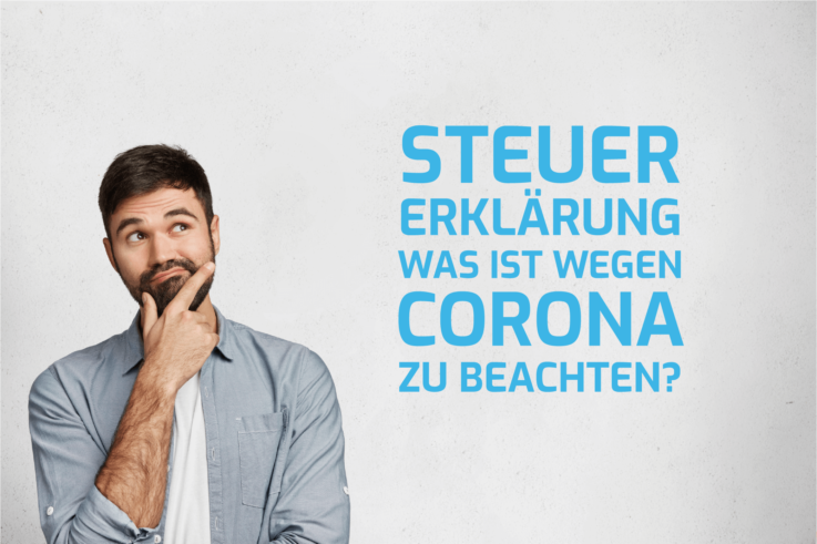 Was ist bei der Steuererklärung wegen Corona zu beachten?